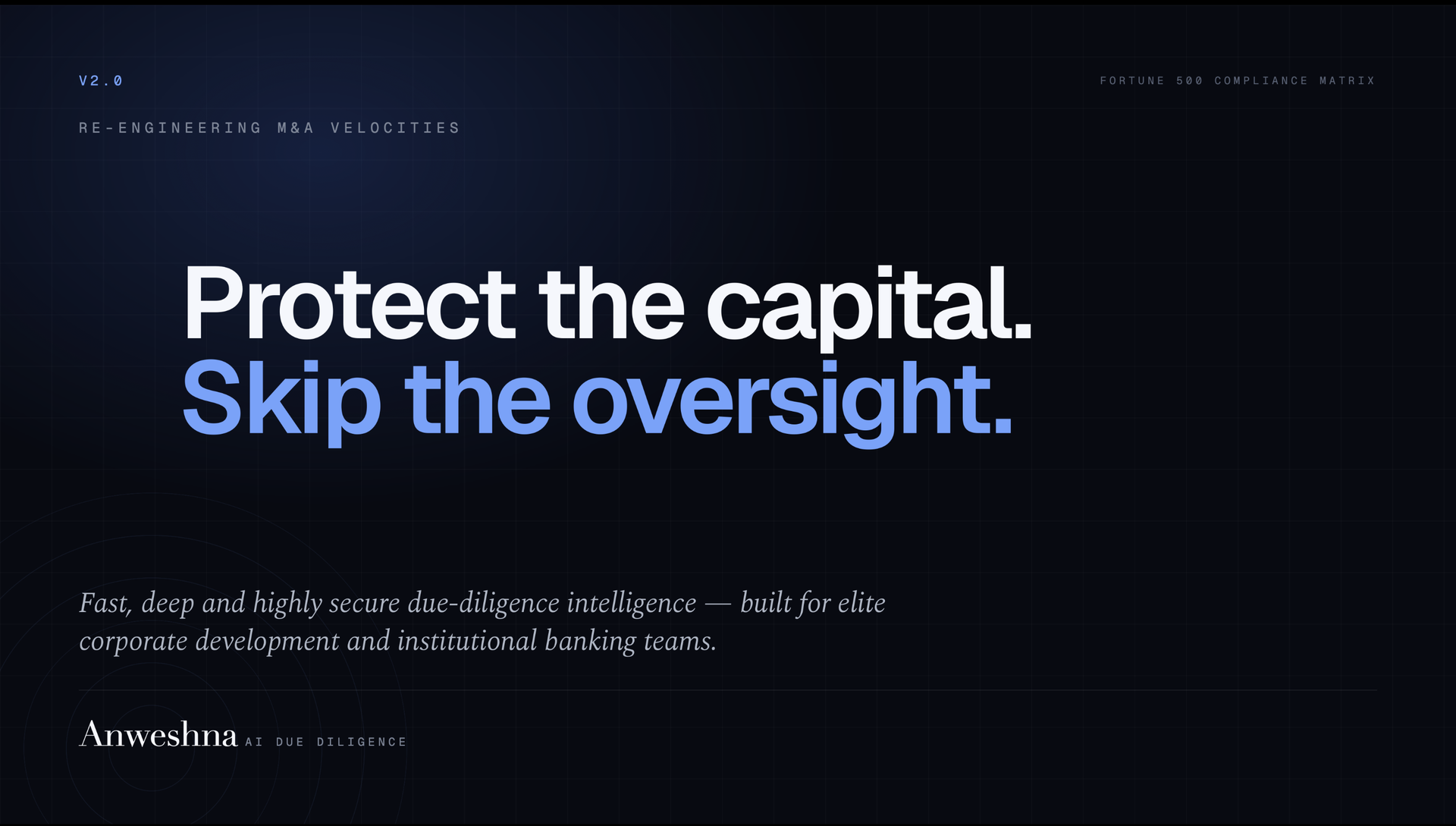 Anweshna V2.0 — Protect the capital, skip the oversight. Fast, deep, and secure due-diligence intelligence for corporate development and institutional banking teams